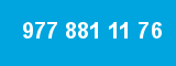 977 881 11 76